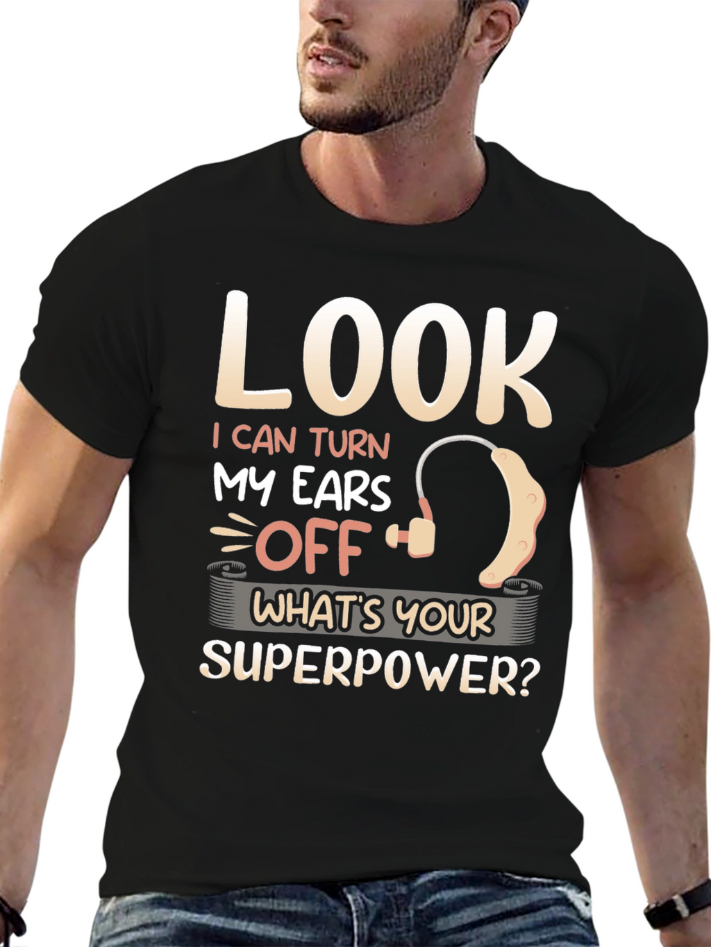 Look I Can Turn My Ears Off T-Shirt