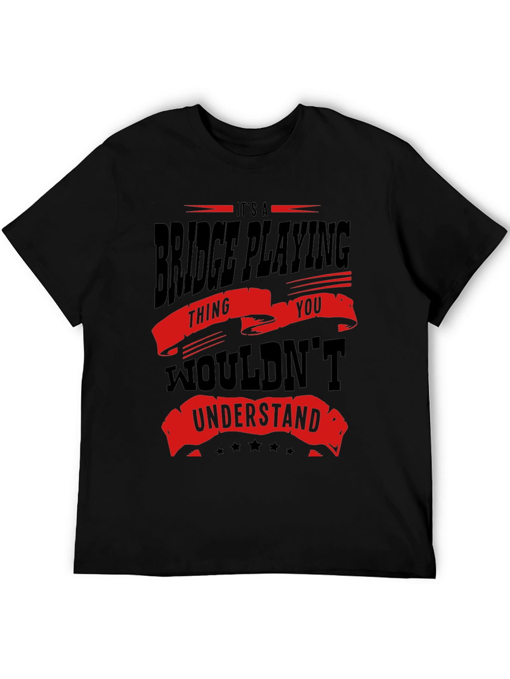 Bridge Playing T-Shirt - Funny Saying
