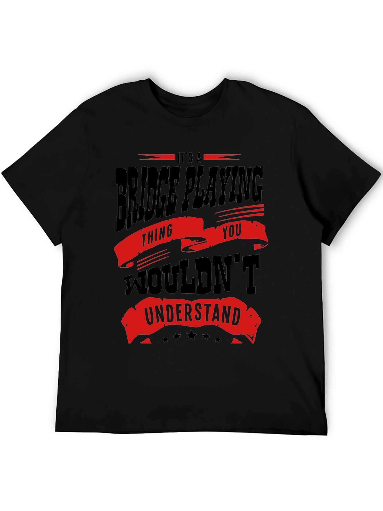 Bridge Playing T-Shirt - Funny Saying