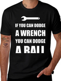 Dodge a Wrench T-Shirt - Funny Mechanic Gift