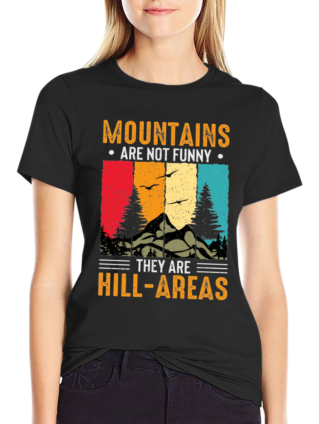 Mountains Are Not Funny T-Shirt