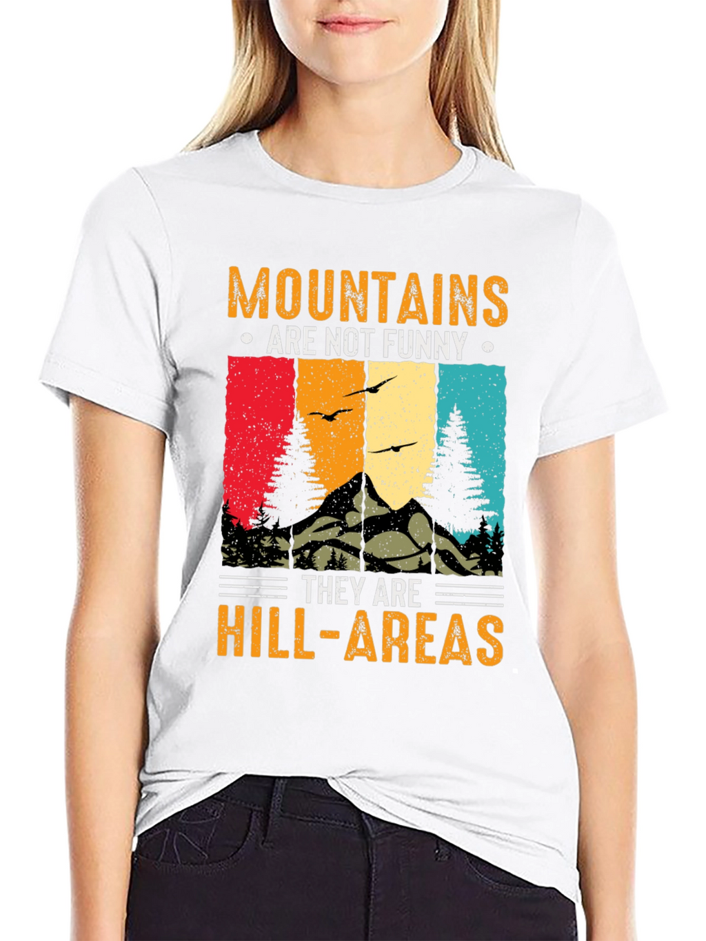 Mountains Are Not Funny T-Shirt