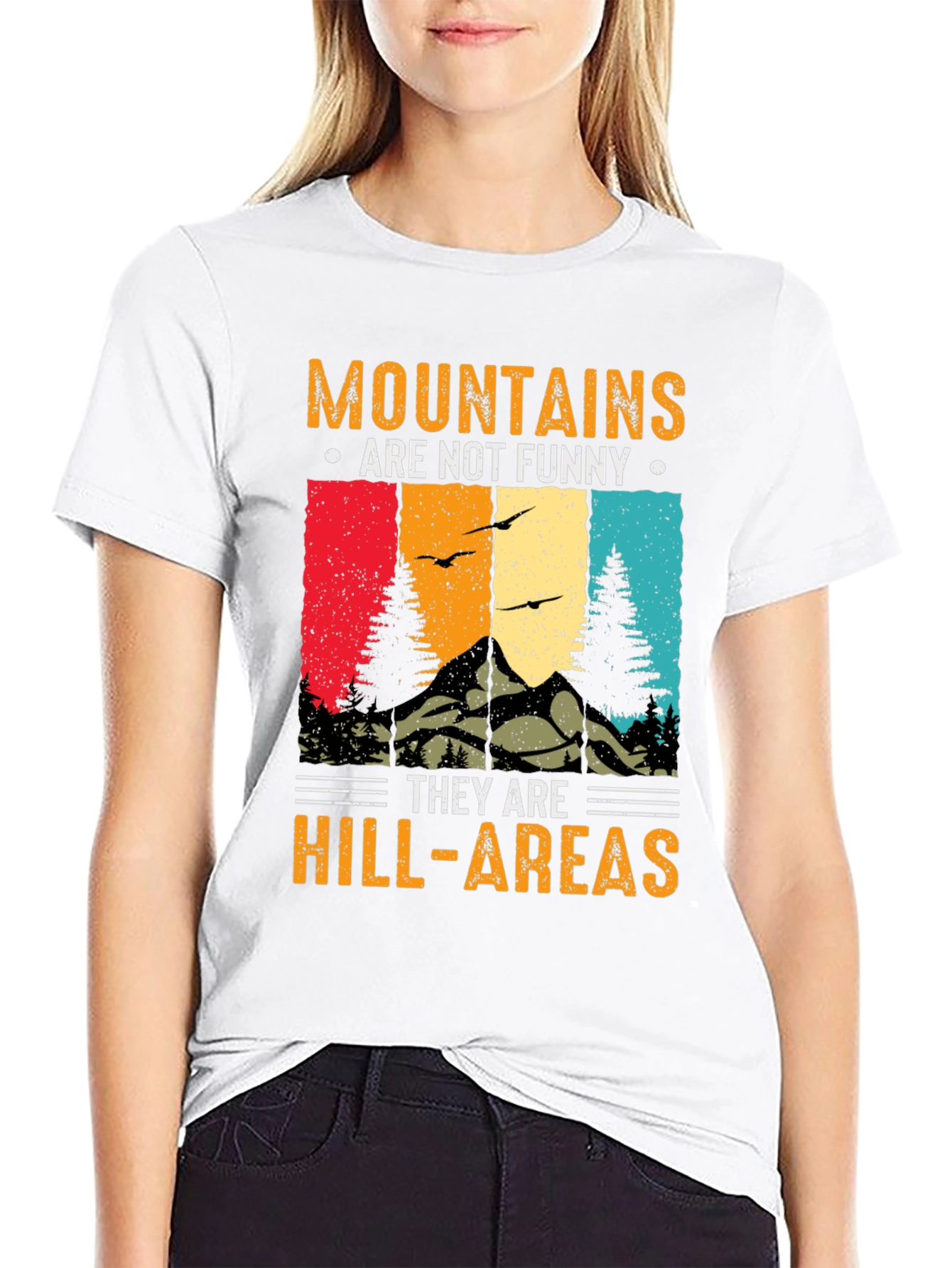 Mountains Are Not Funny T-Shirt