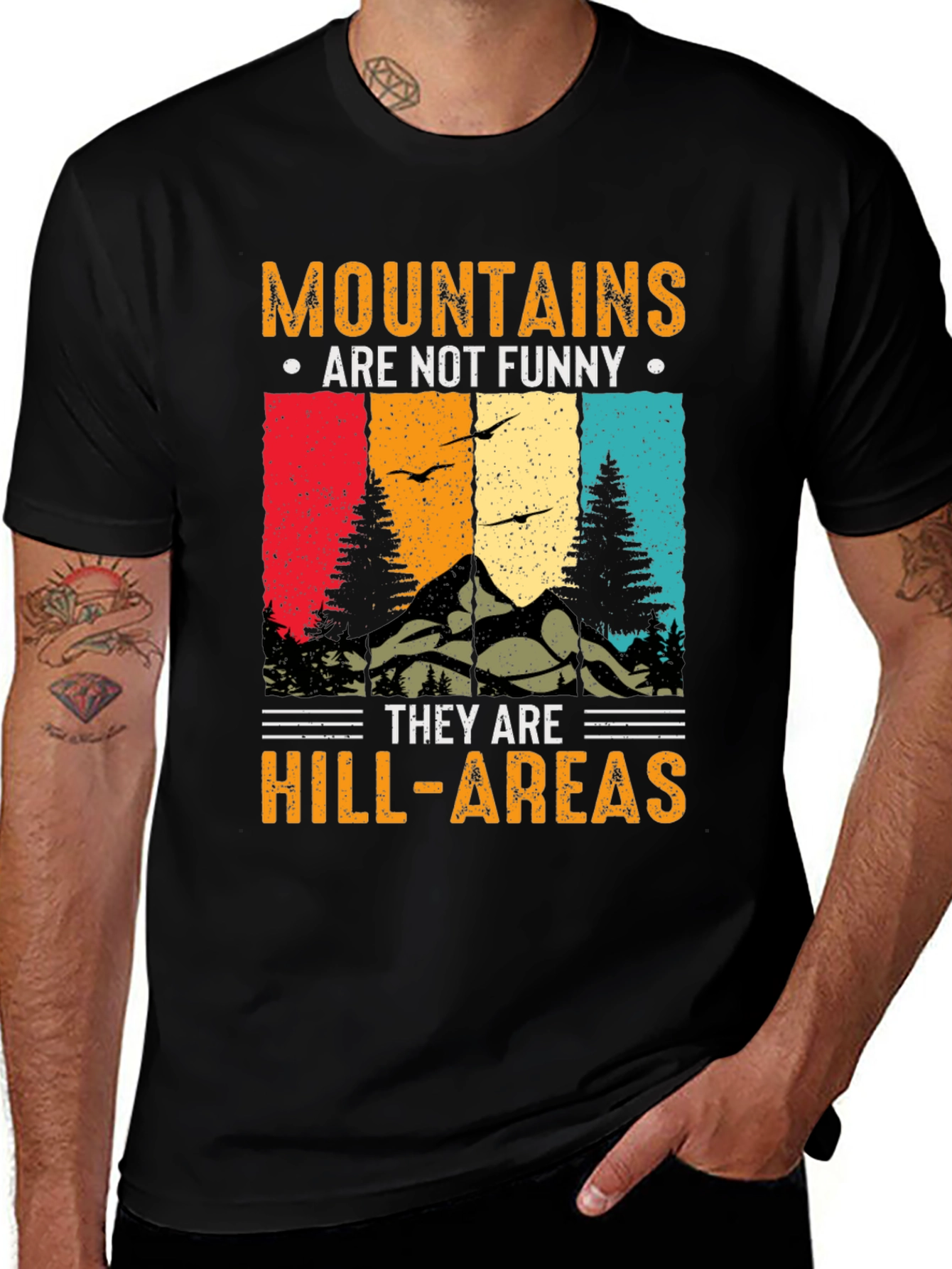 Mountains Are Not Funny T-Shirt