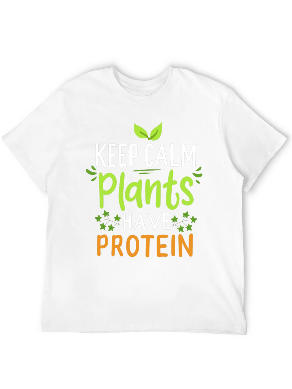 Vegan Protein T-Shirt: Keep Calm Plants Have Protein Tee