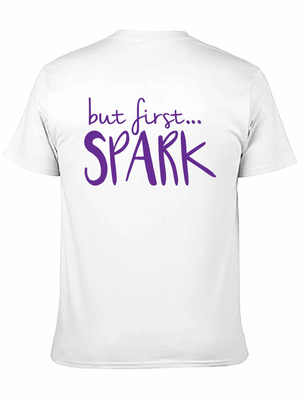 But First... Spark T-Shirt - Black Casual Tee