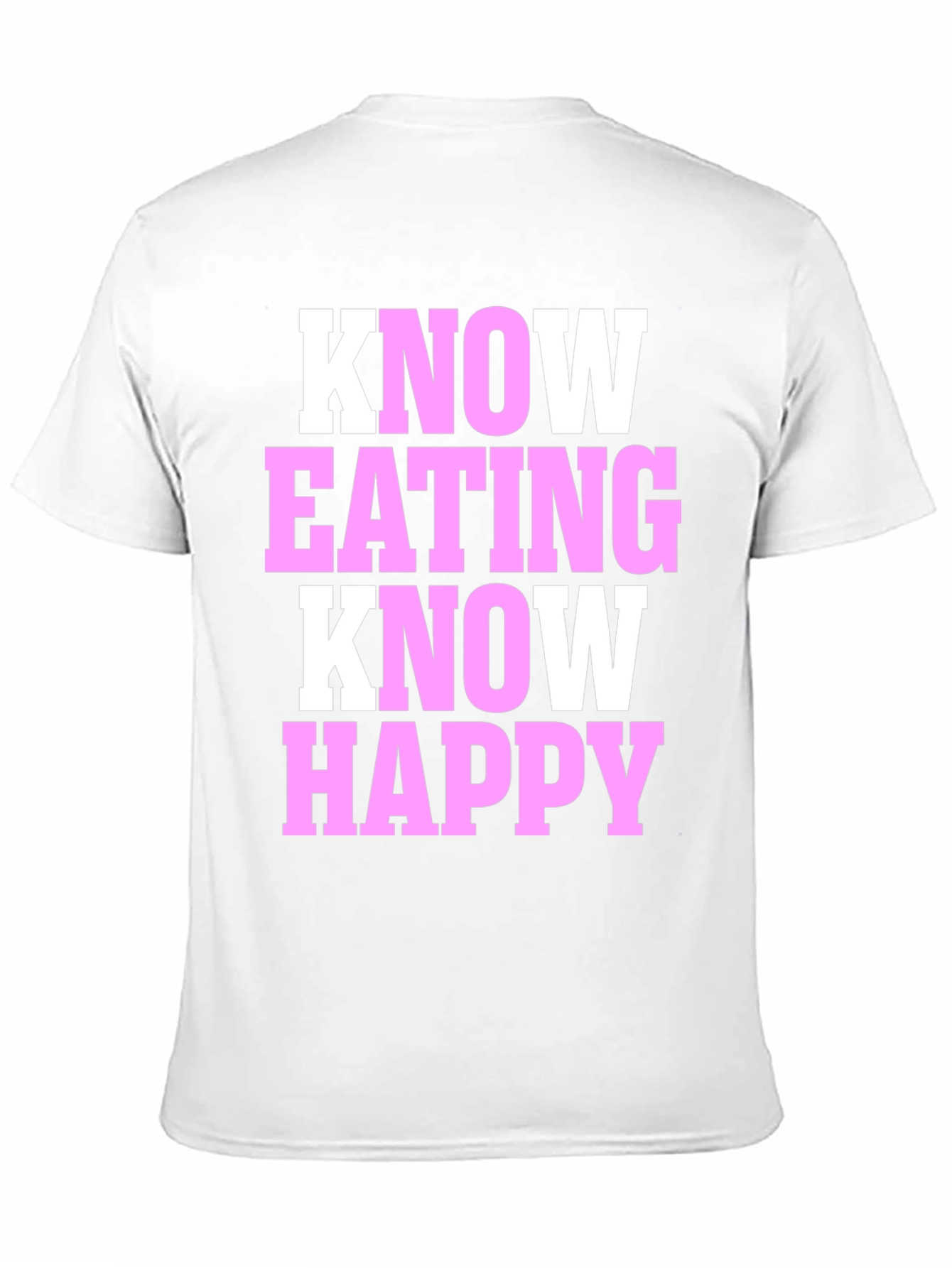 Know Eating Know Happy T-Shirt