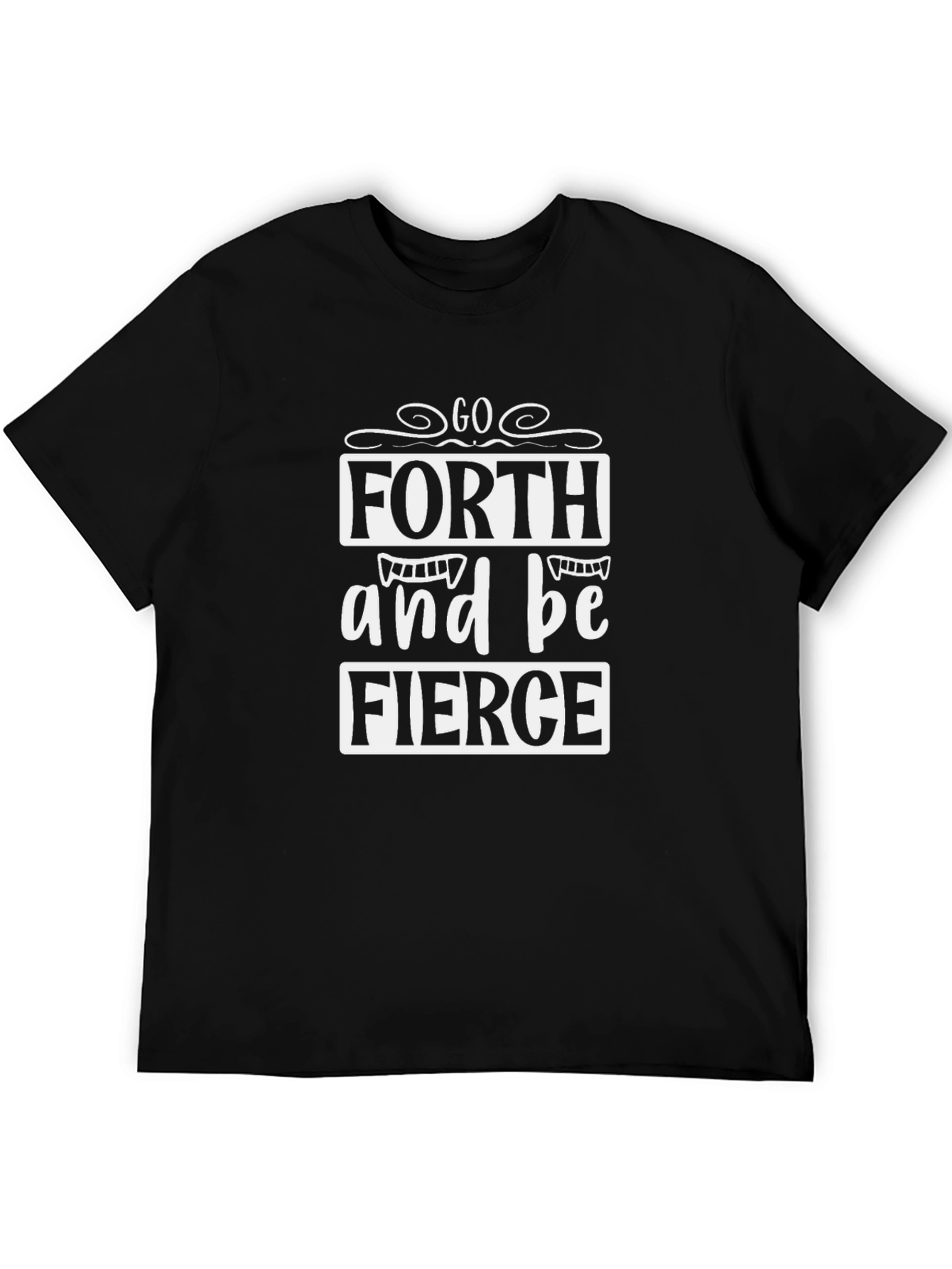 Go Forth & Be Fierce Graphic Tee