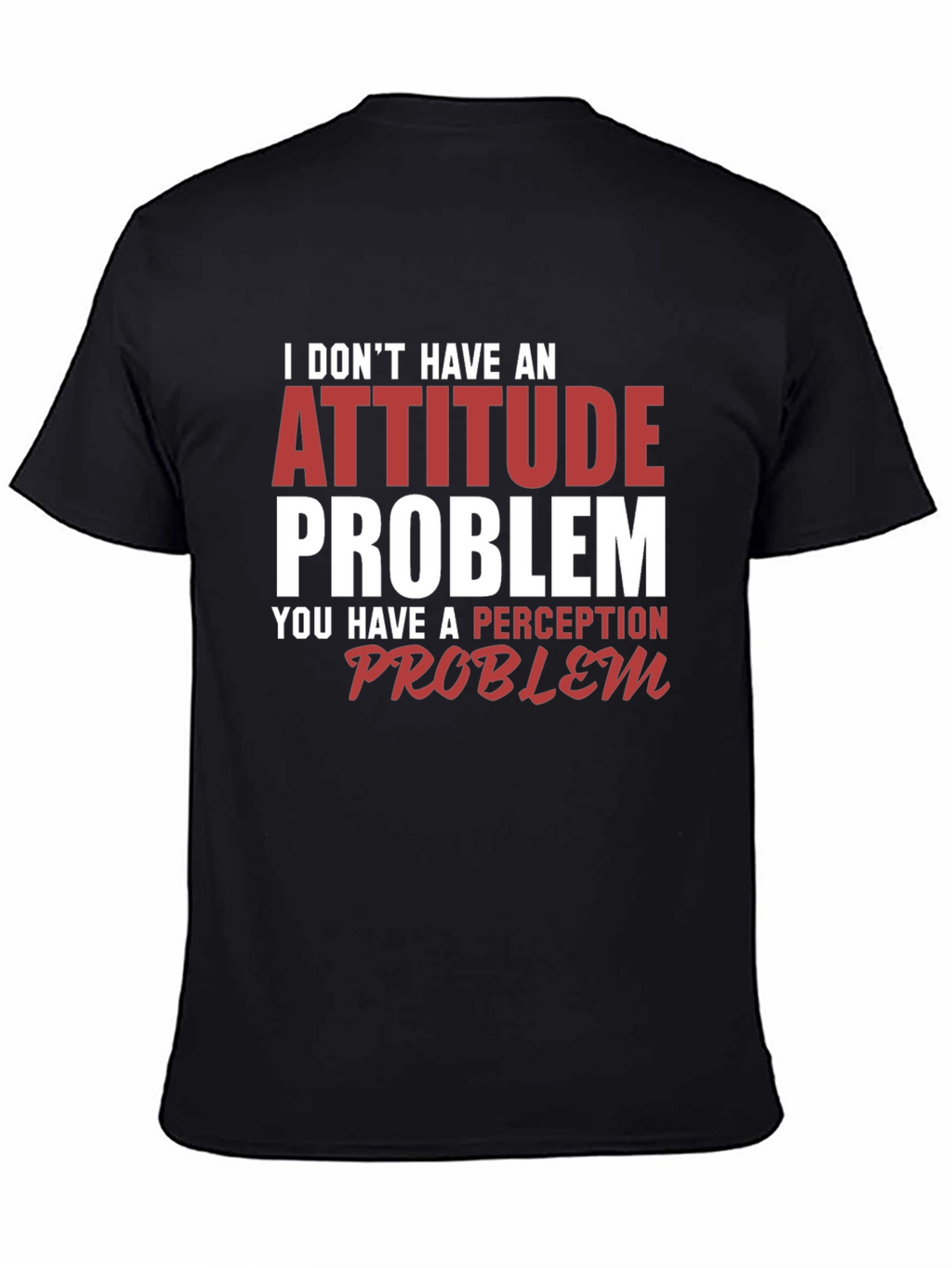 Attitude Problem T-Shirt: Funny Sarcastic Graphic Tee