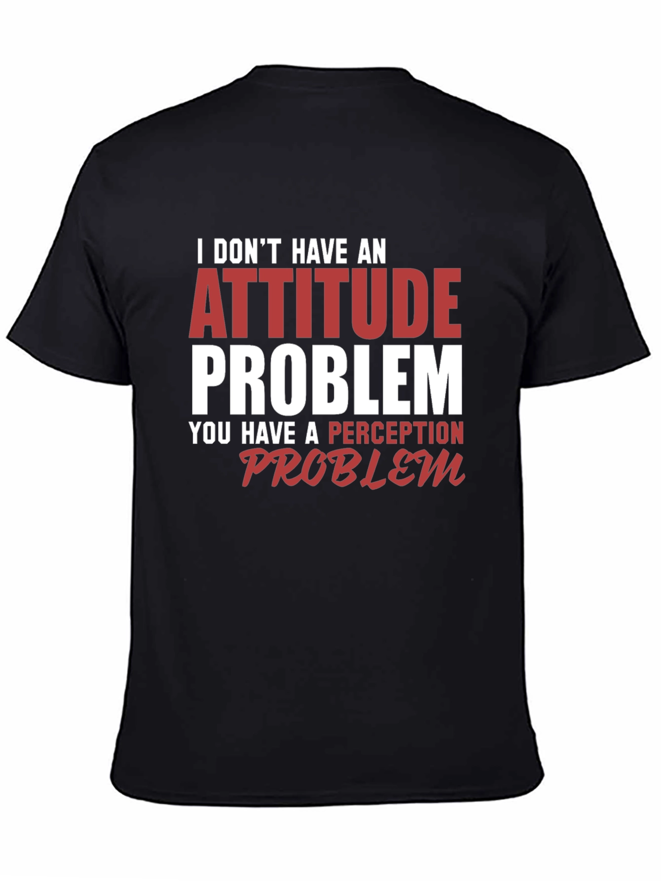 Attitude Problem T-Shirt: Funny Sarcastic Graphic Tee