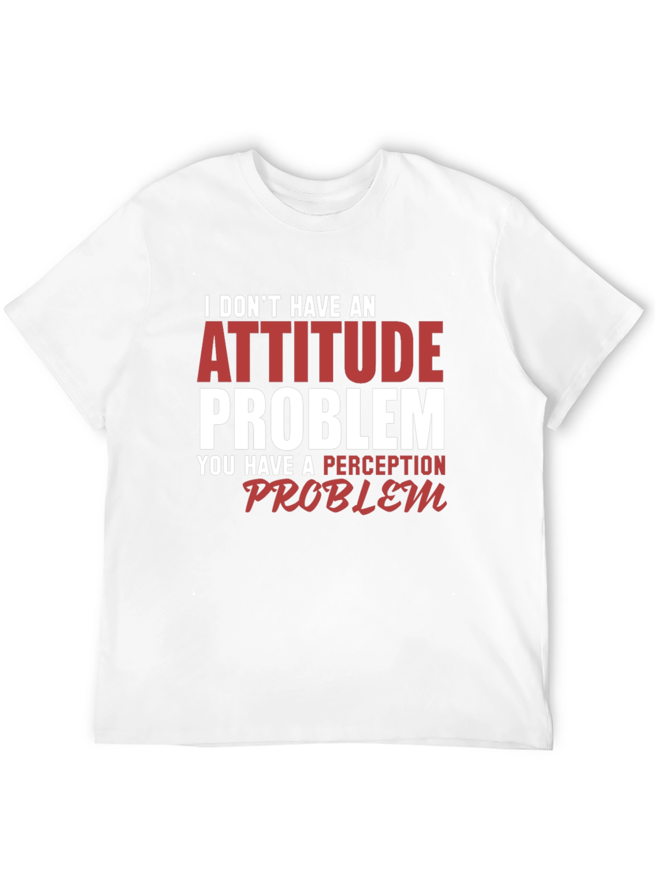Attitude Problem T-Shirt: Funny Sarcastic Graphic Tee