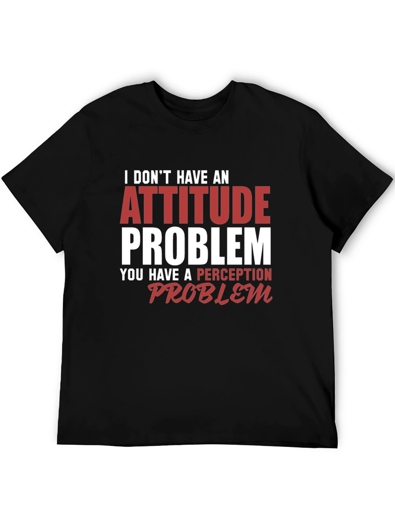 Attitude Problem T-Shirt: Funny Sarcastic Graphic Tee