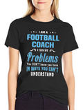 Football Coach Problem Solver T-Shirt