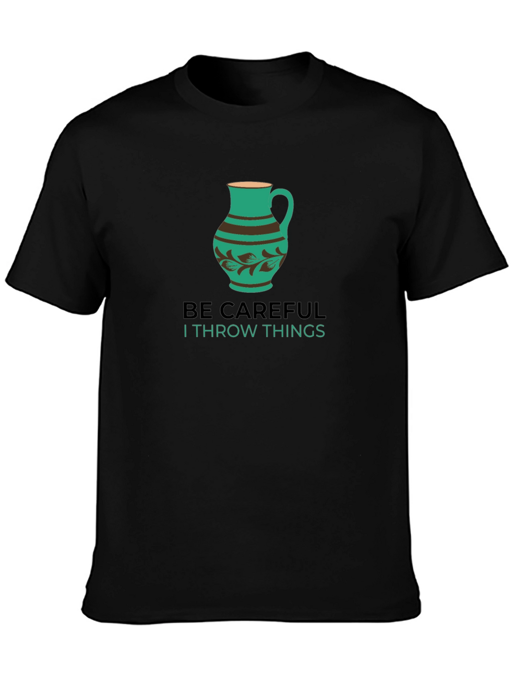 Be Careful Throwing Things T-Shirt