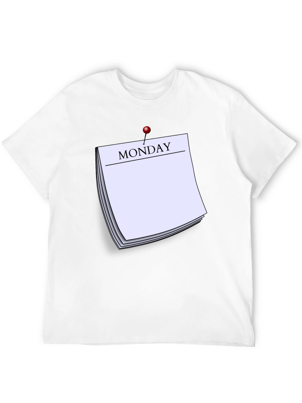 Monday Reminder T-Shirt - Everyday Casual Wear