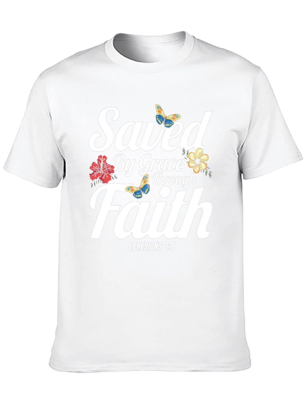 Saved By Grace Faith T-Shirt - Ephesians 2:8