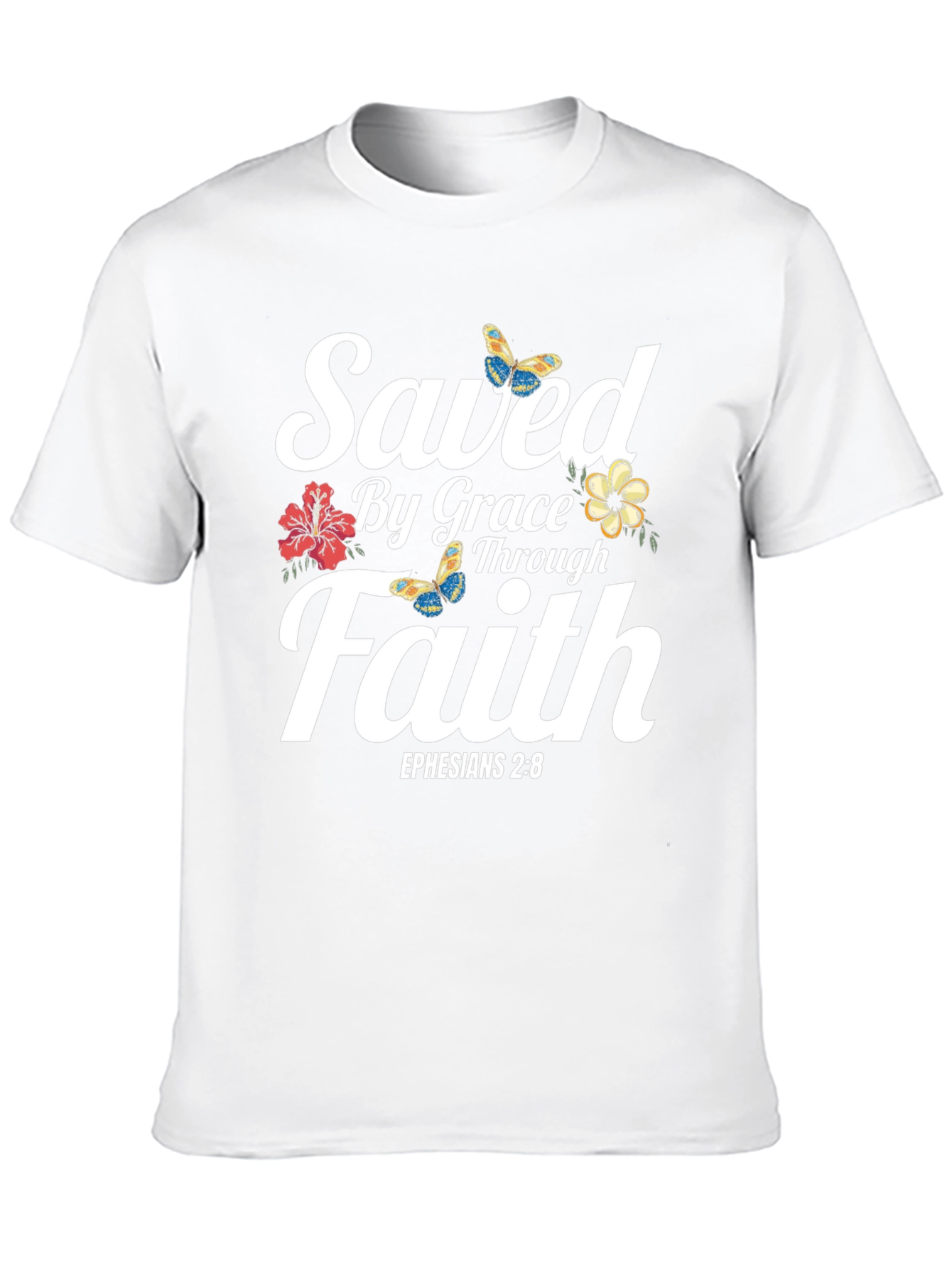 Saved By Grace Faith T-Shirt - Ephesians 2:8
