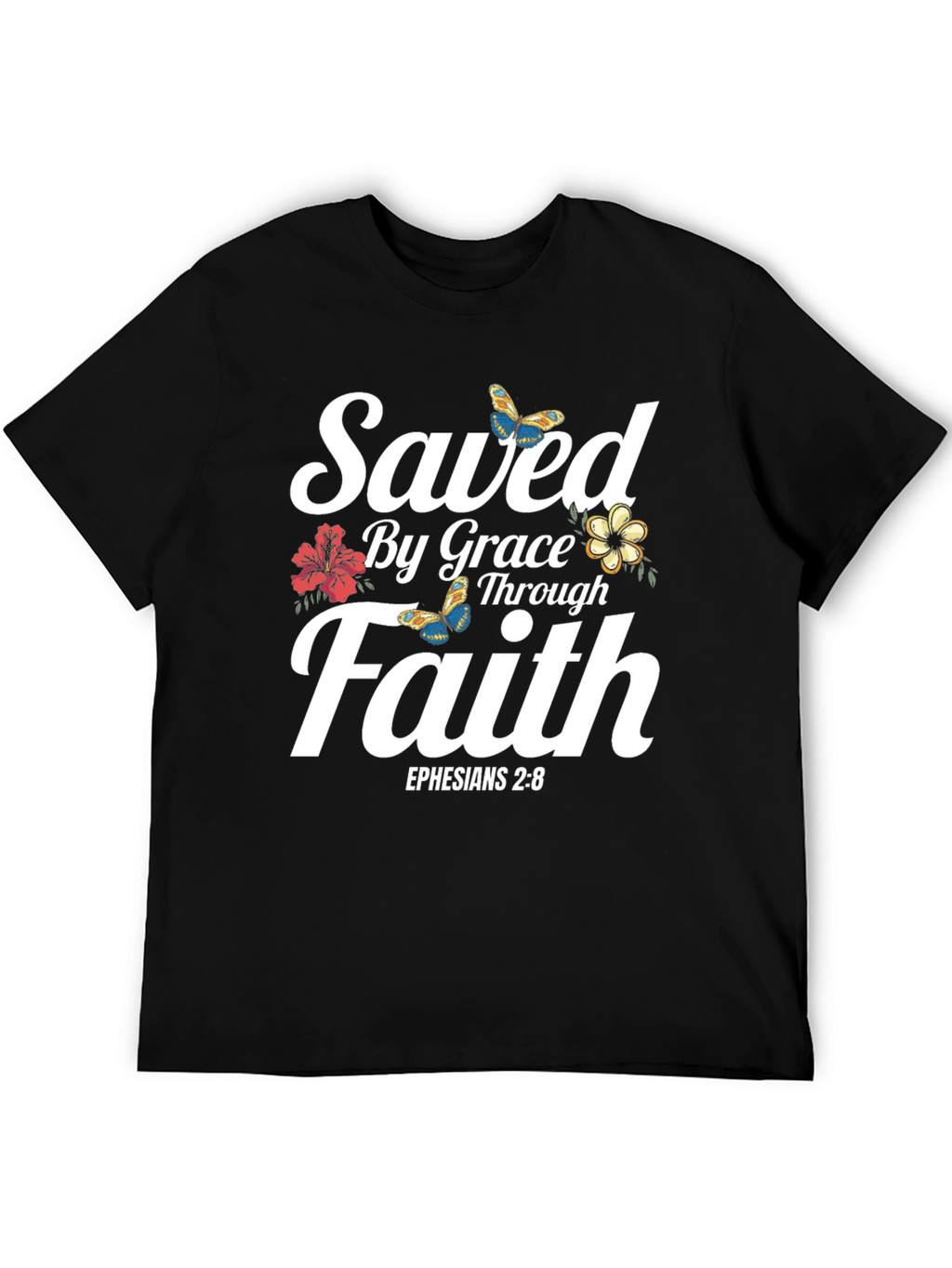 Saved By Grace Faith T-Shirt - Ephesians 2:8