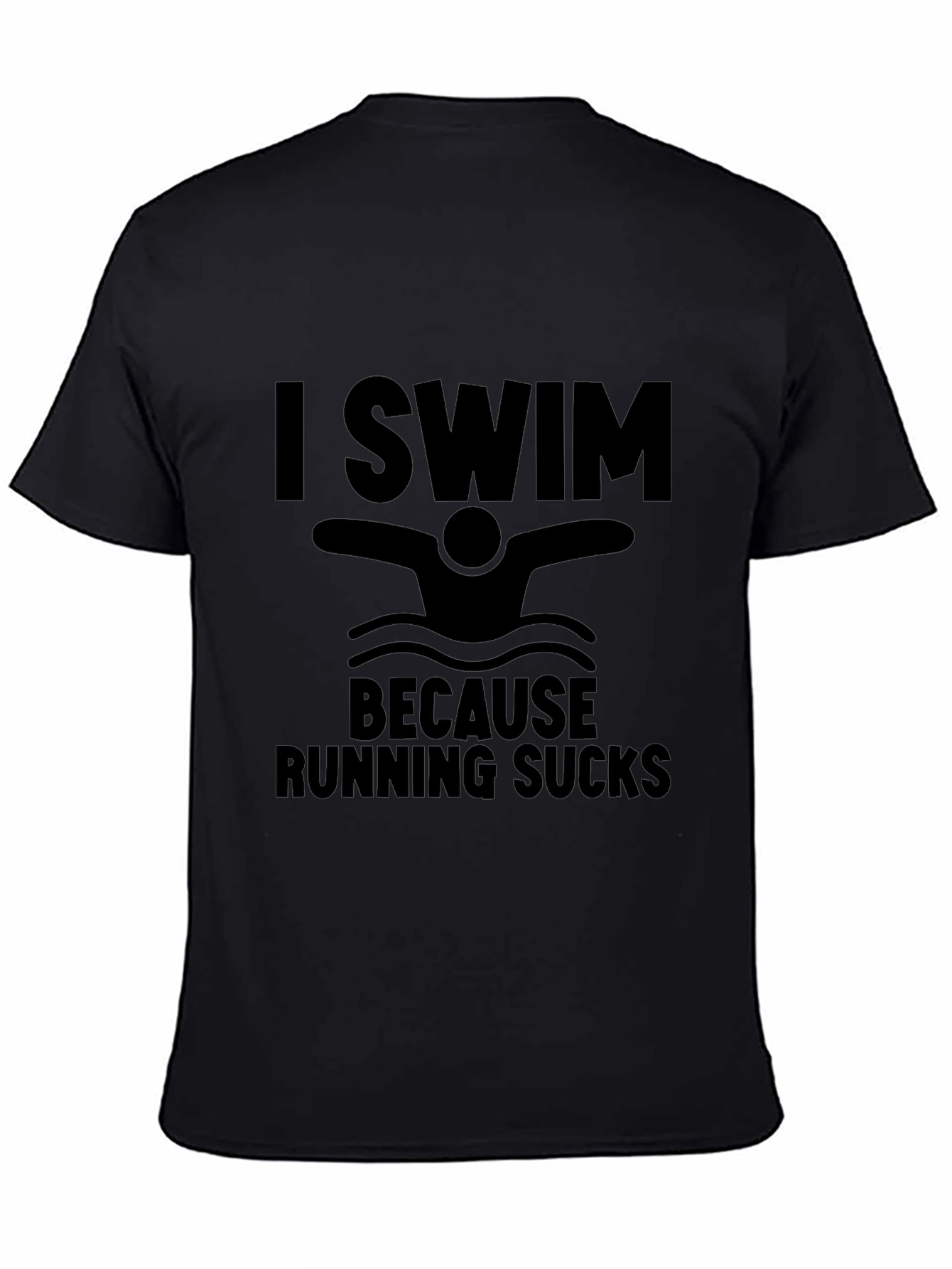 I Swim Because Running Sucks Black T-Shirt