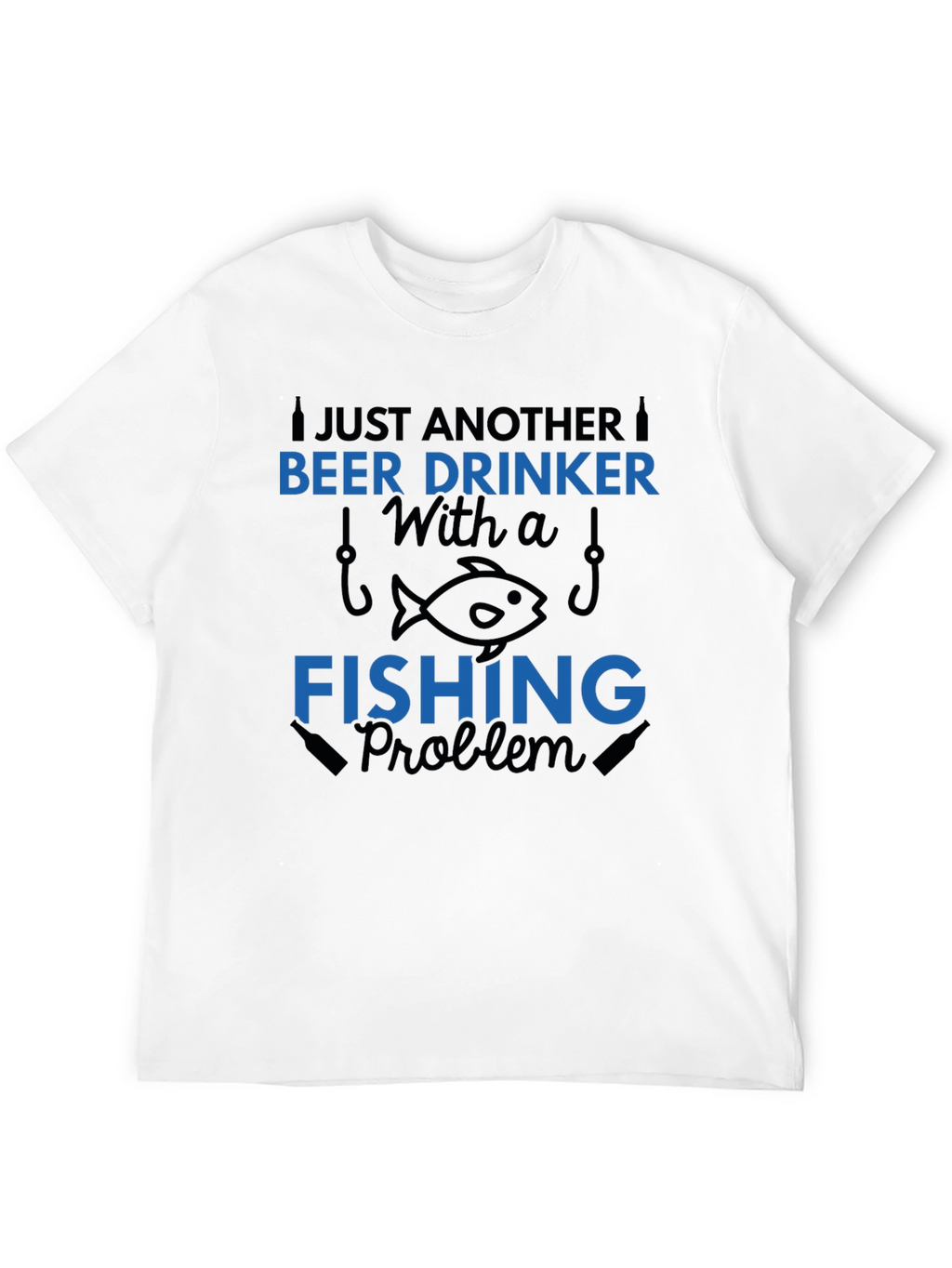 Beer & Fishing T-Shirt - Just Another...