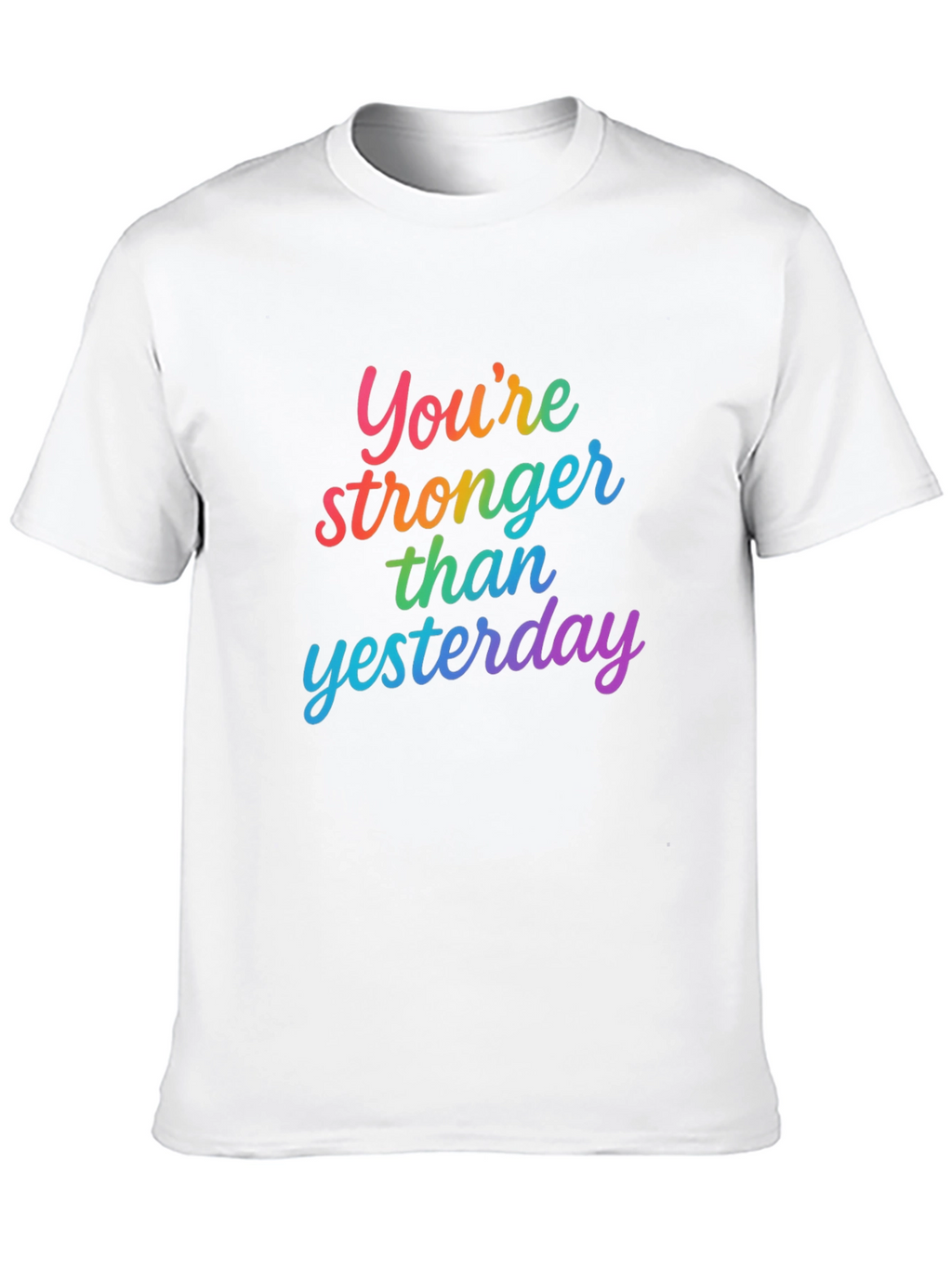 Youre Stronger Than Yesterday Graphic Tee