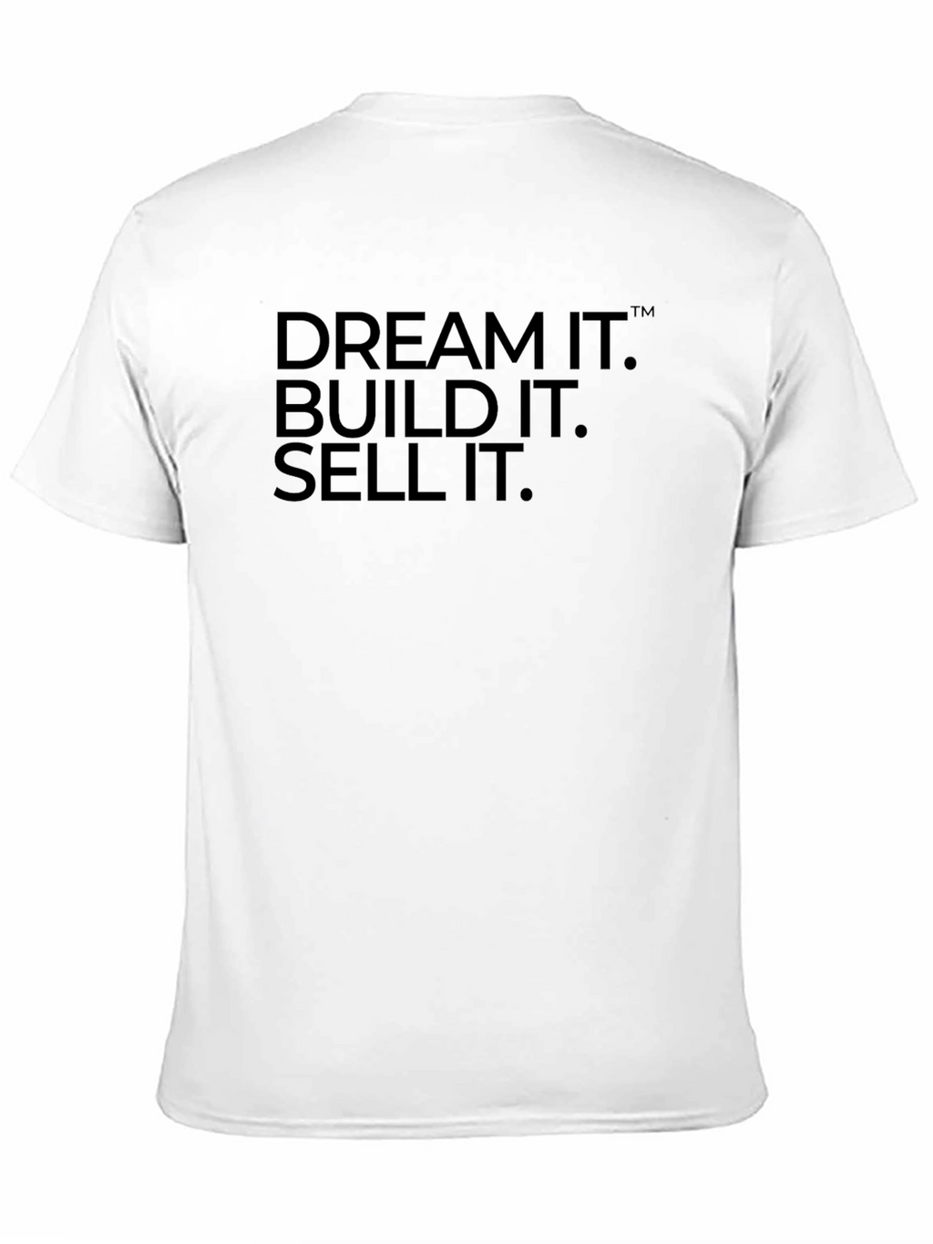 Dream It Build It Sell It T-Shirt