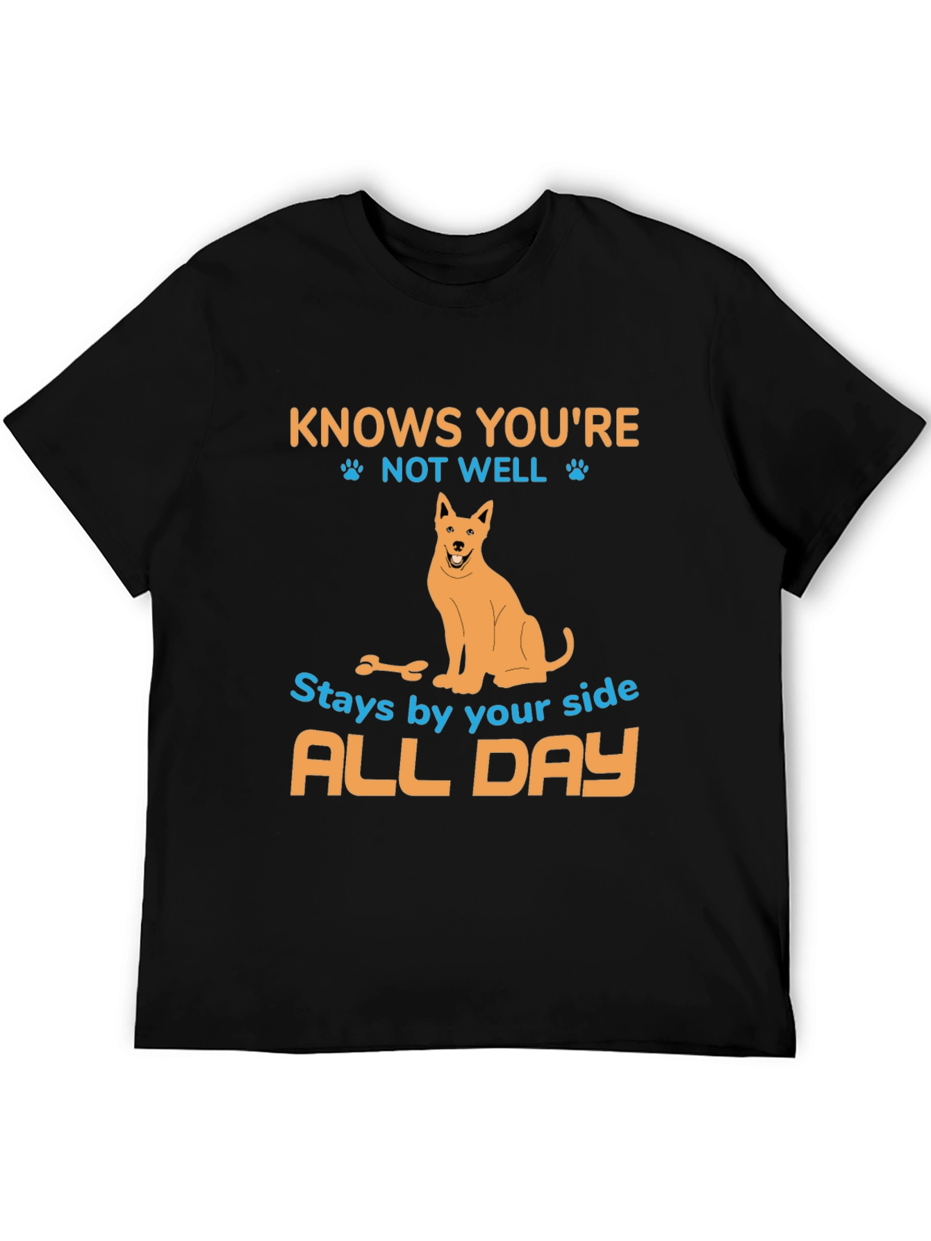 Dog Lover T-Shirt - Knows Youre Not Well