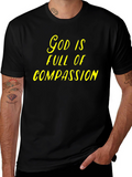 God is Full of Compassion T-Shirt