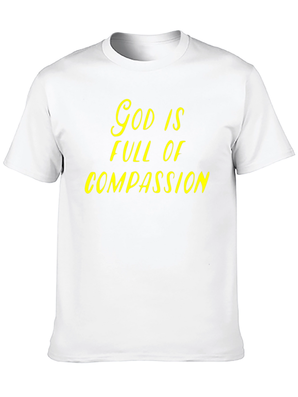 God is Full of Compassion T-Shirt