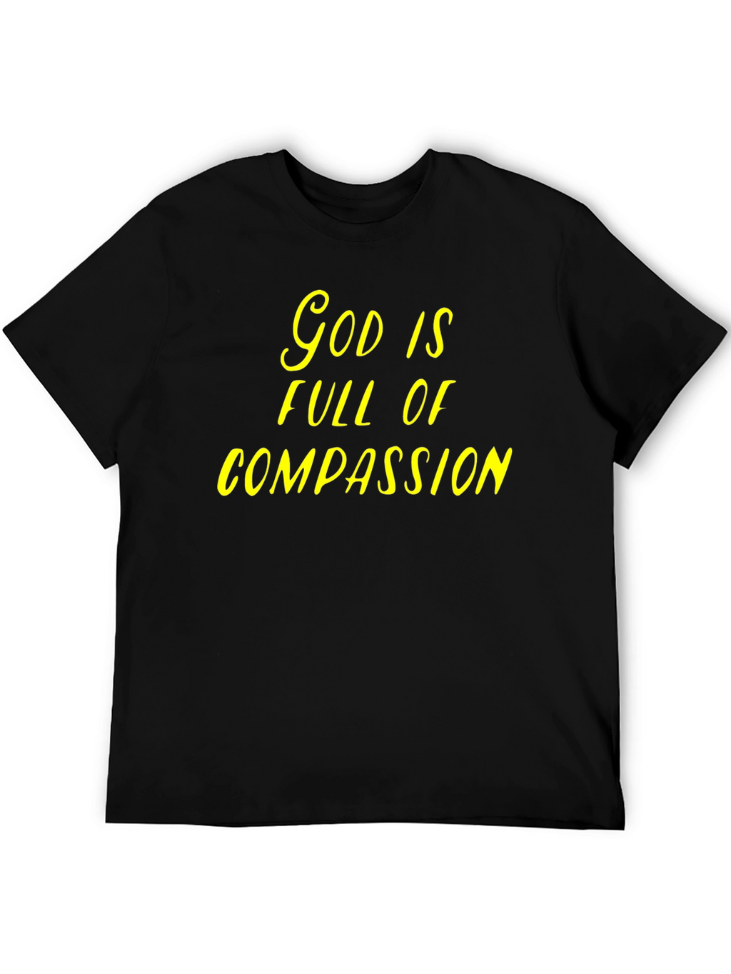 God is Full of Compassion T-Shirt