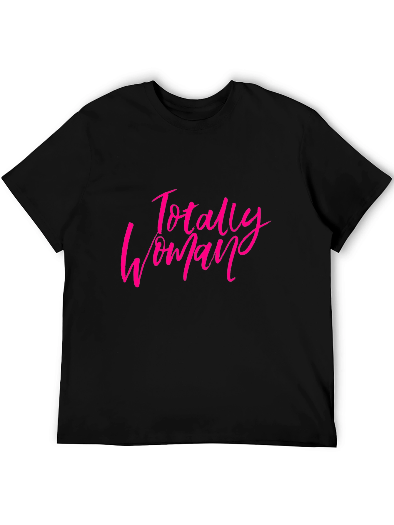 Totally Woman - Black T-Shirt