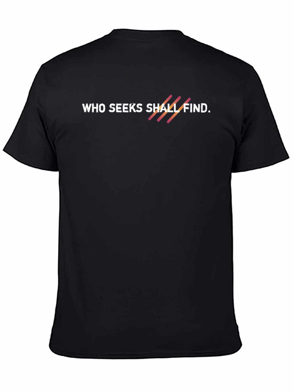 Who Seeks Shall Find Black Graphic Tee