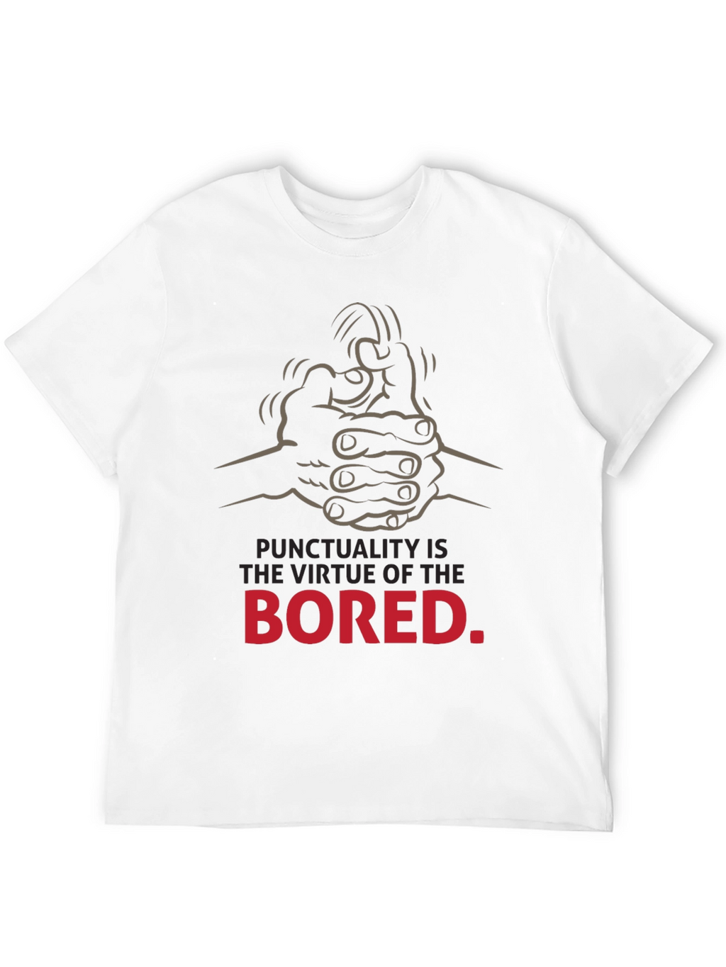 Punctuality is the Virtue of the Bored T-Shirt