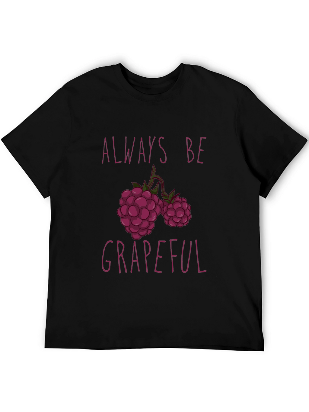 Always Be Grapeful Funny Fruit T-Shirt