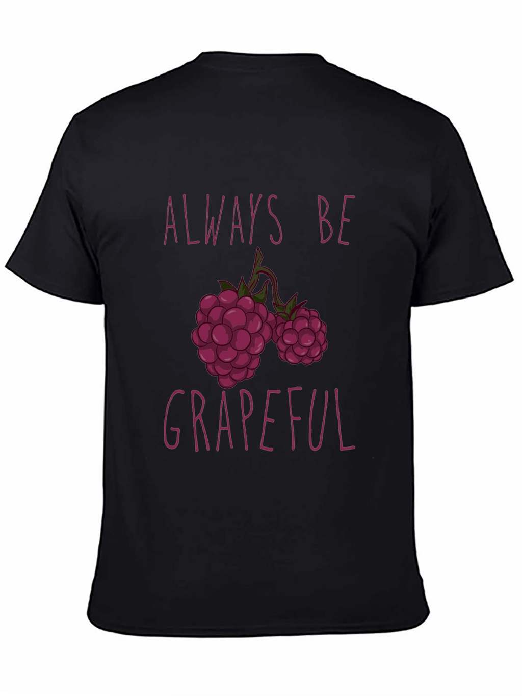Always Be Grapeful Funny Fruit T-Shirt