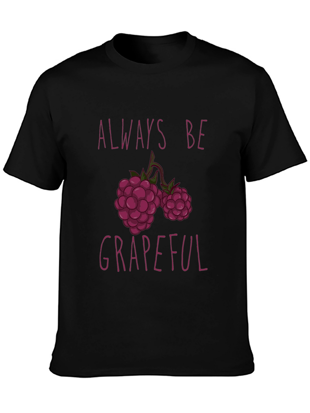 Always Be Grapeful Funny Fruit T-Shirt
