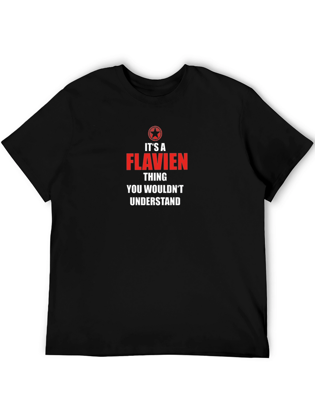 Flavien Thing You Wouldnt Understand T-Shirt