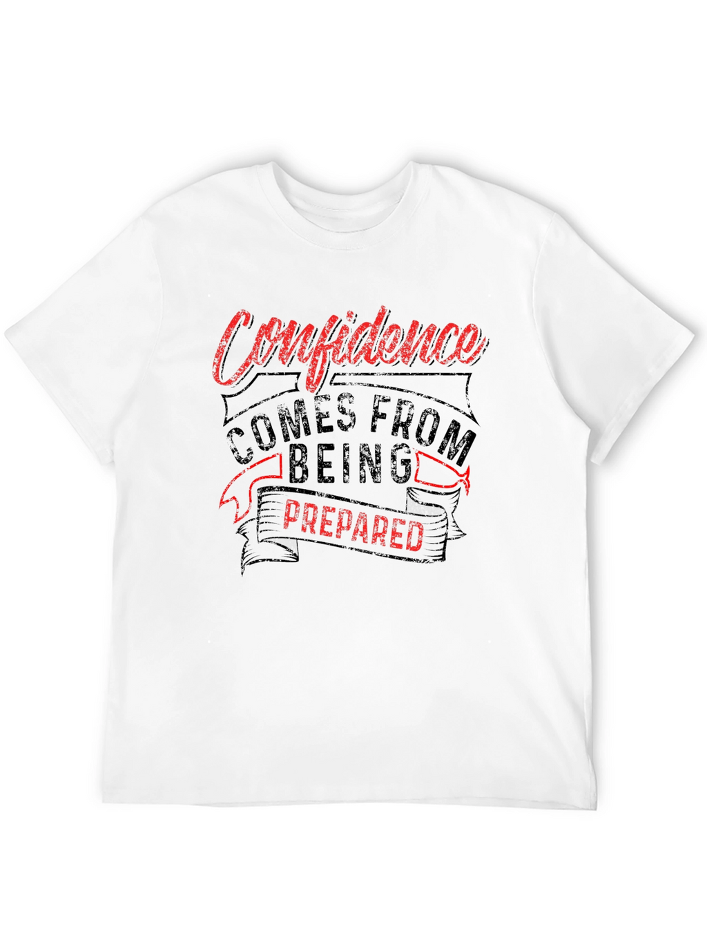 Confidence Prepared T-Shirt - Motivational Tee