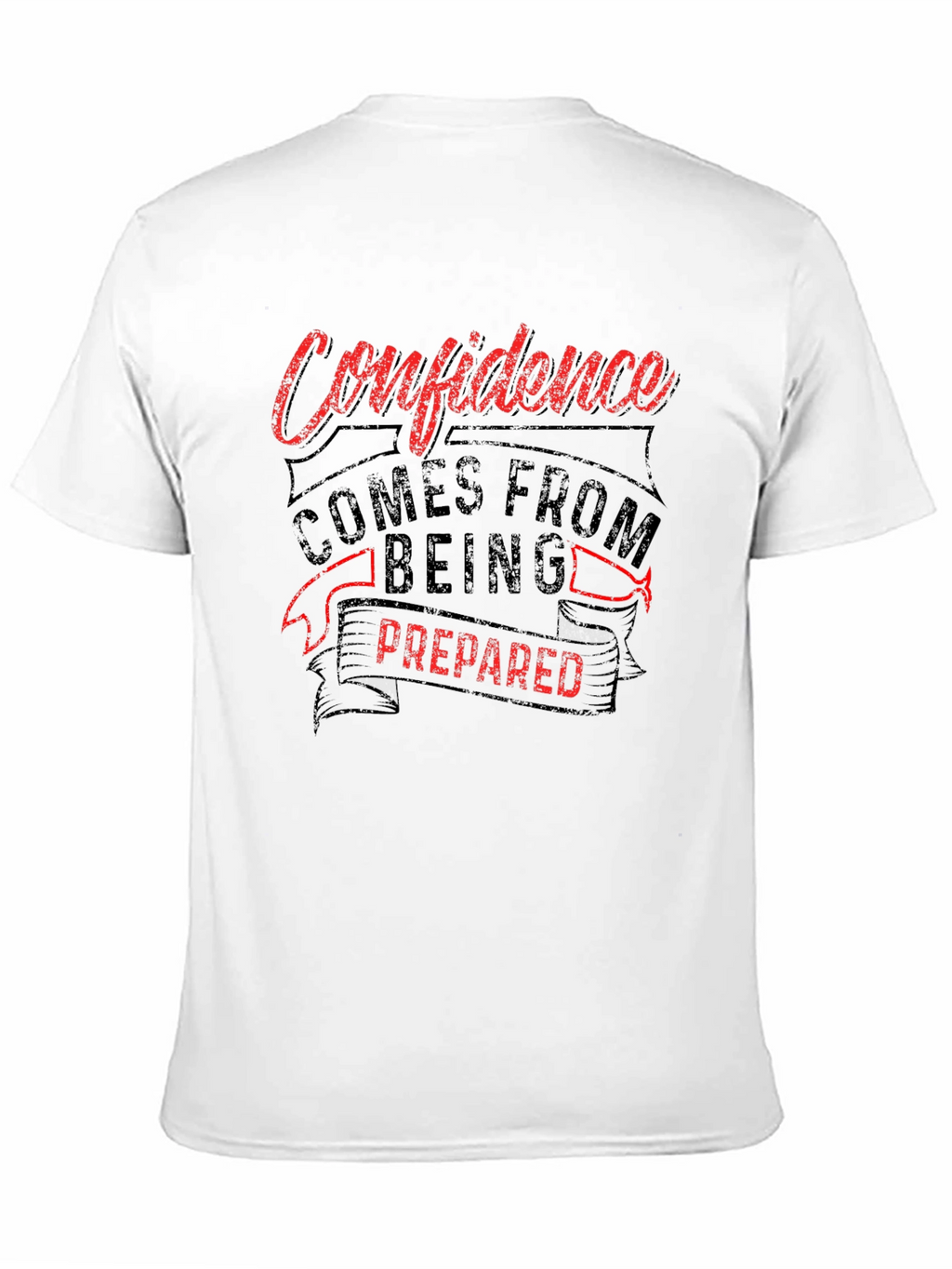Confidence Prepared T-Shirt - Motivational Tee