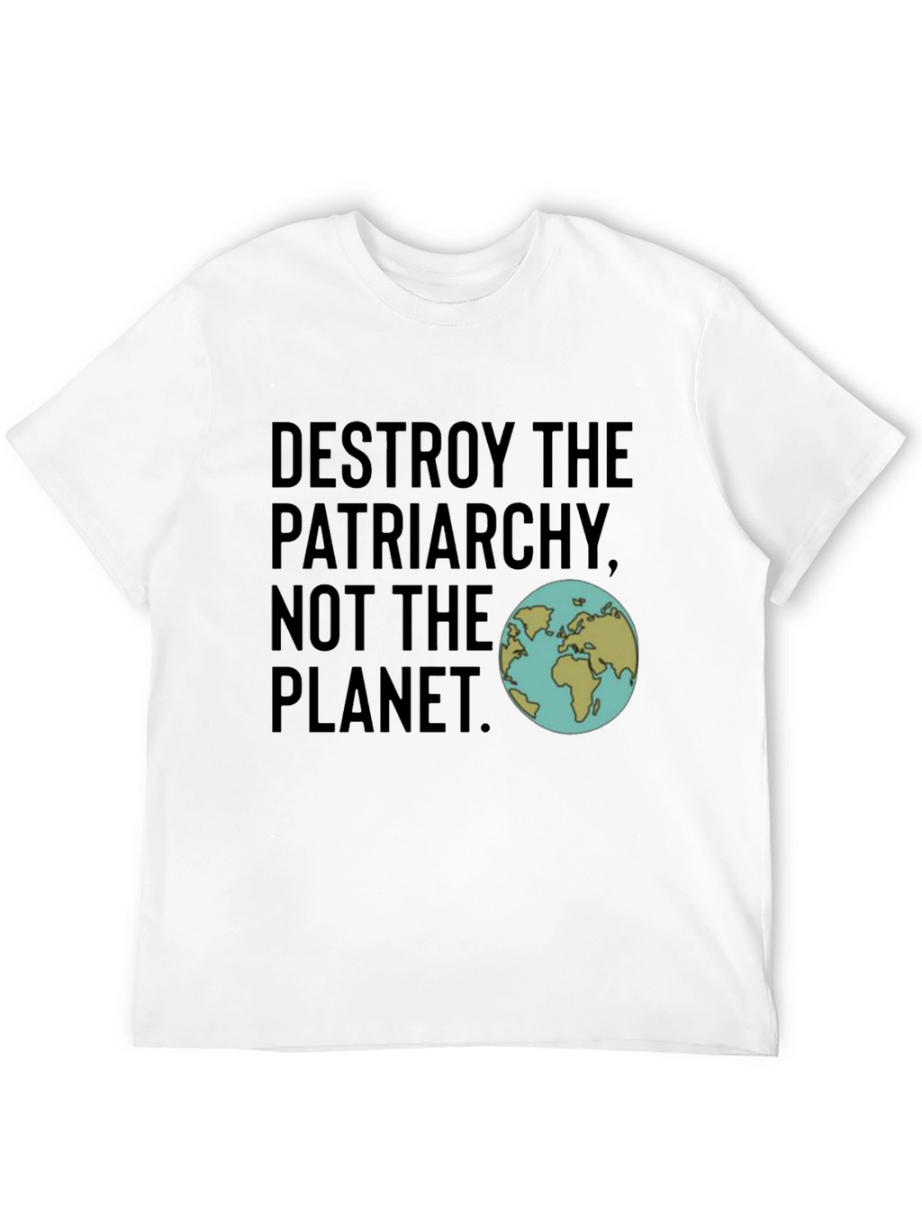 Destroy Patriarchy Planet T-Shirt