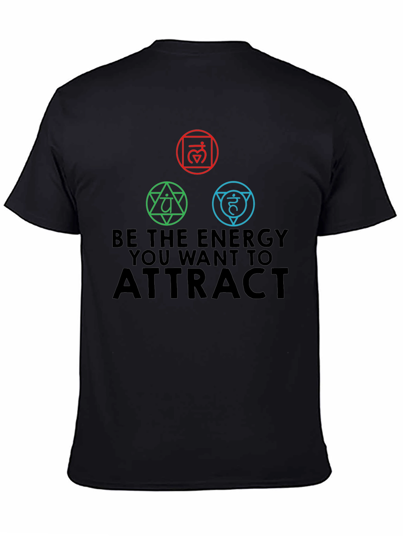 Be the Energy T-Shirt - Attract Positivity
