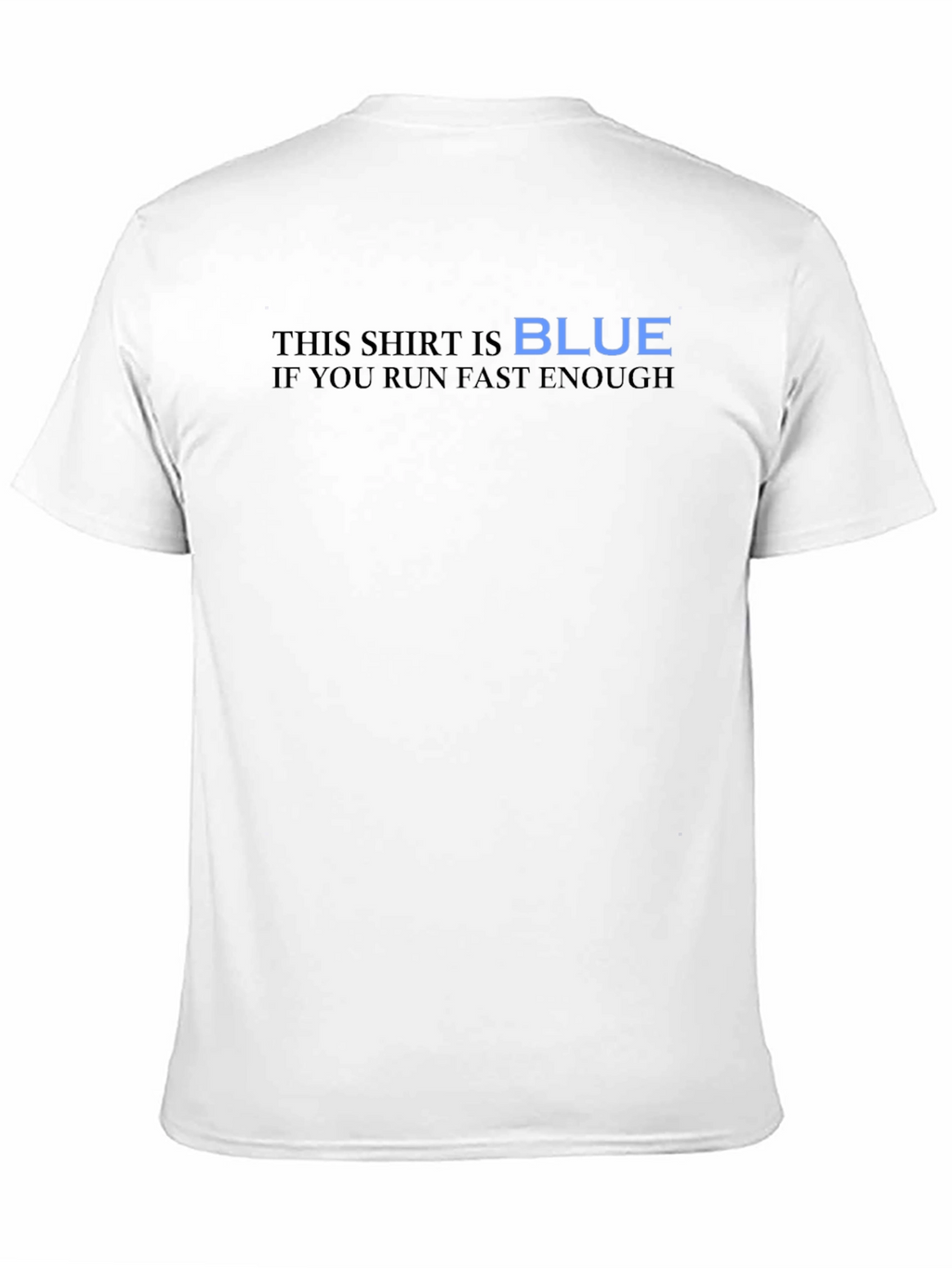 Humorous Black T-Shirt - This Shirt is BLUE