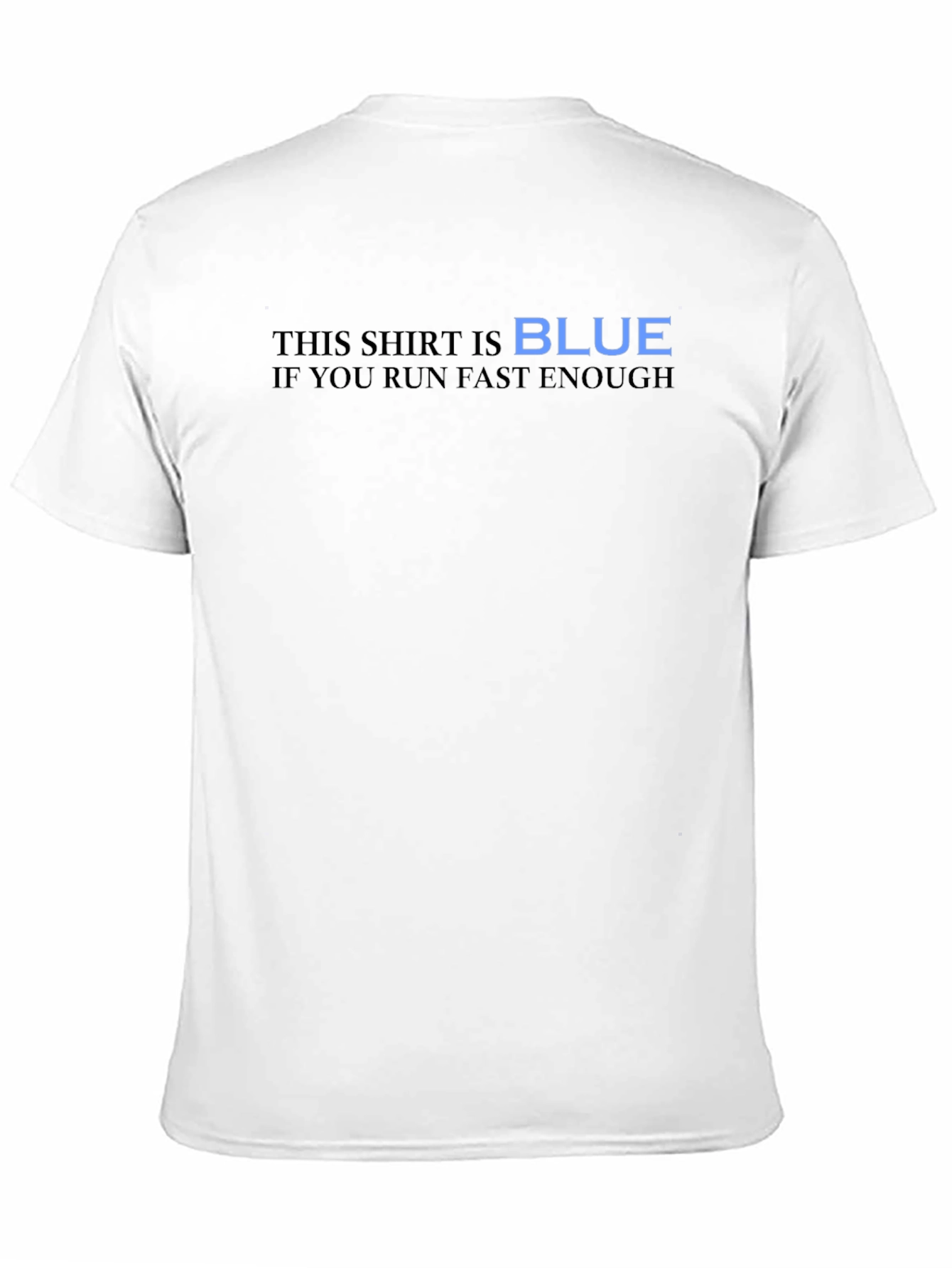 Humorous Black T-Shirt - This Shirt is BLUE