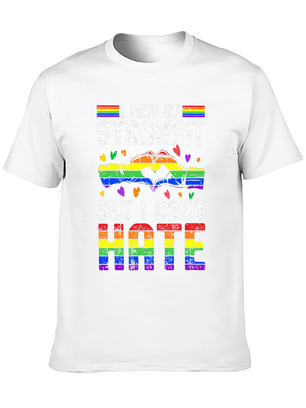 I May Be Straight But I Dont Hate T-Shirt