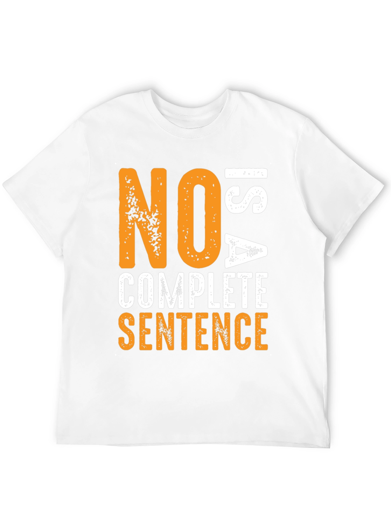 No Is A Complete Sentence Graphic Tee