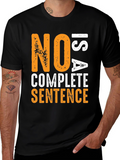 No Is A Complete Sentence Graphic Tee
