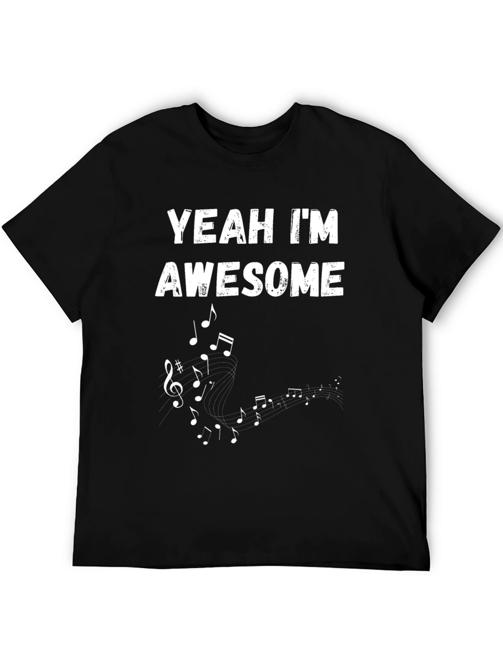 Yeah Im Awesome Music Notes Mens Black T-Shirt