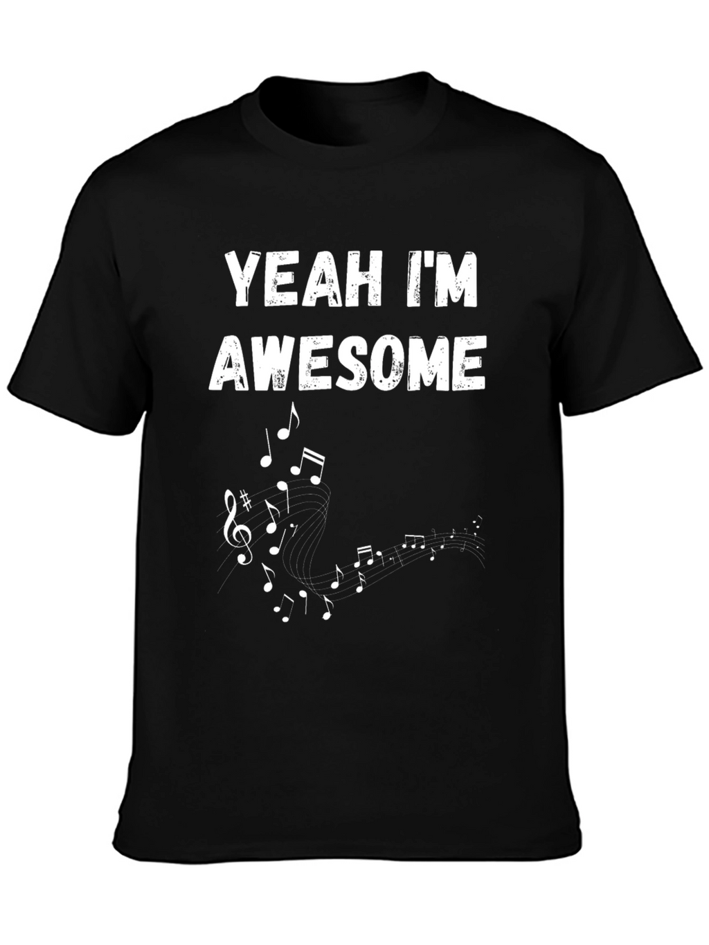 Yeah Im Awesome Music Notes Mens Black T-Shirt