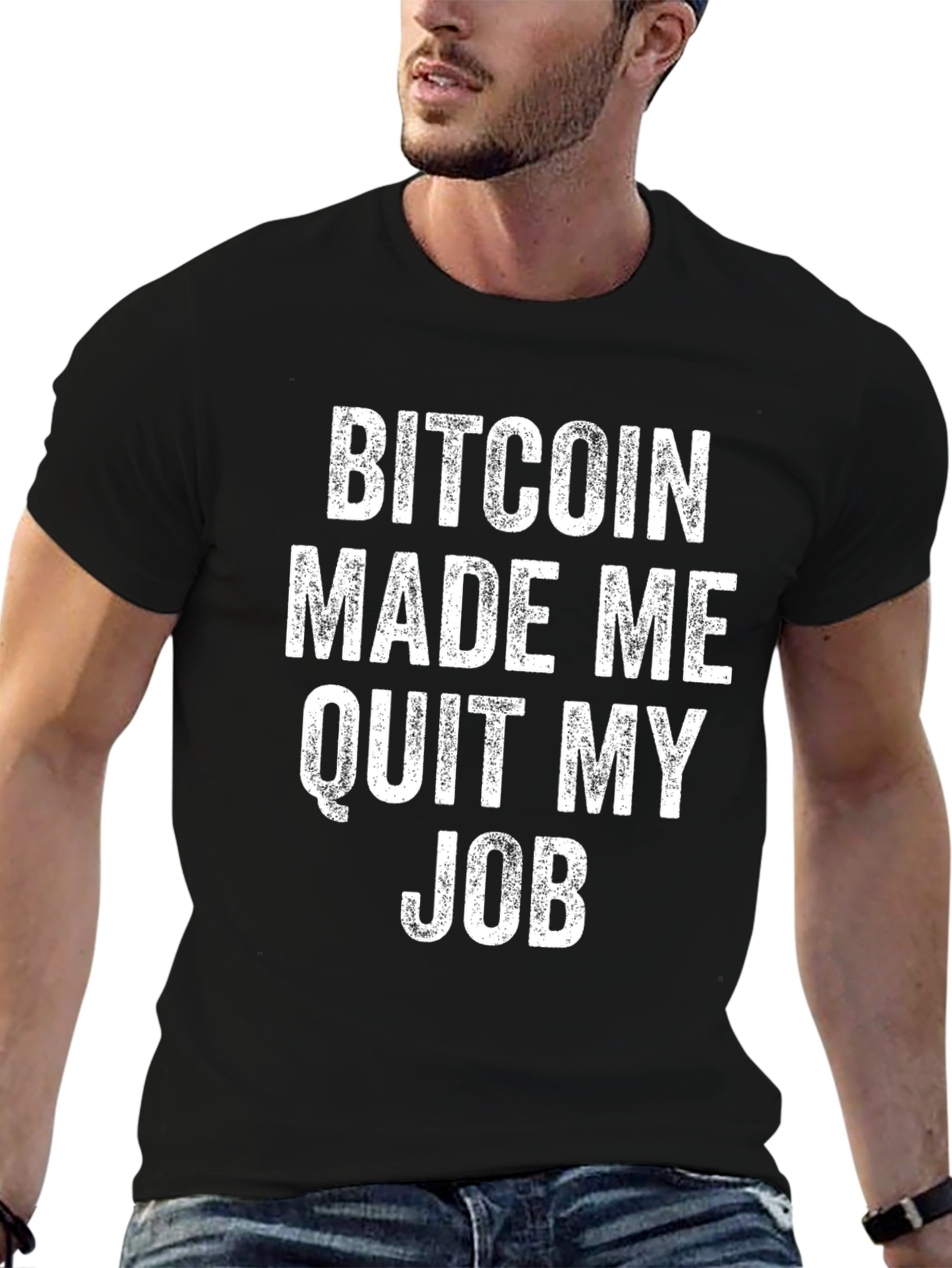 Bitcoin Made Me Quit My Job Black T-Shirt