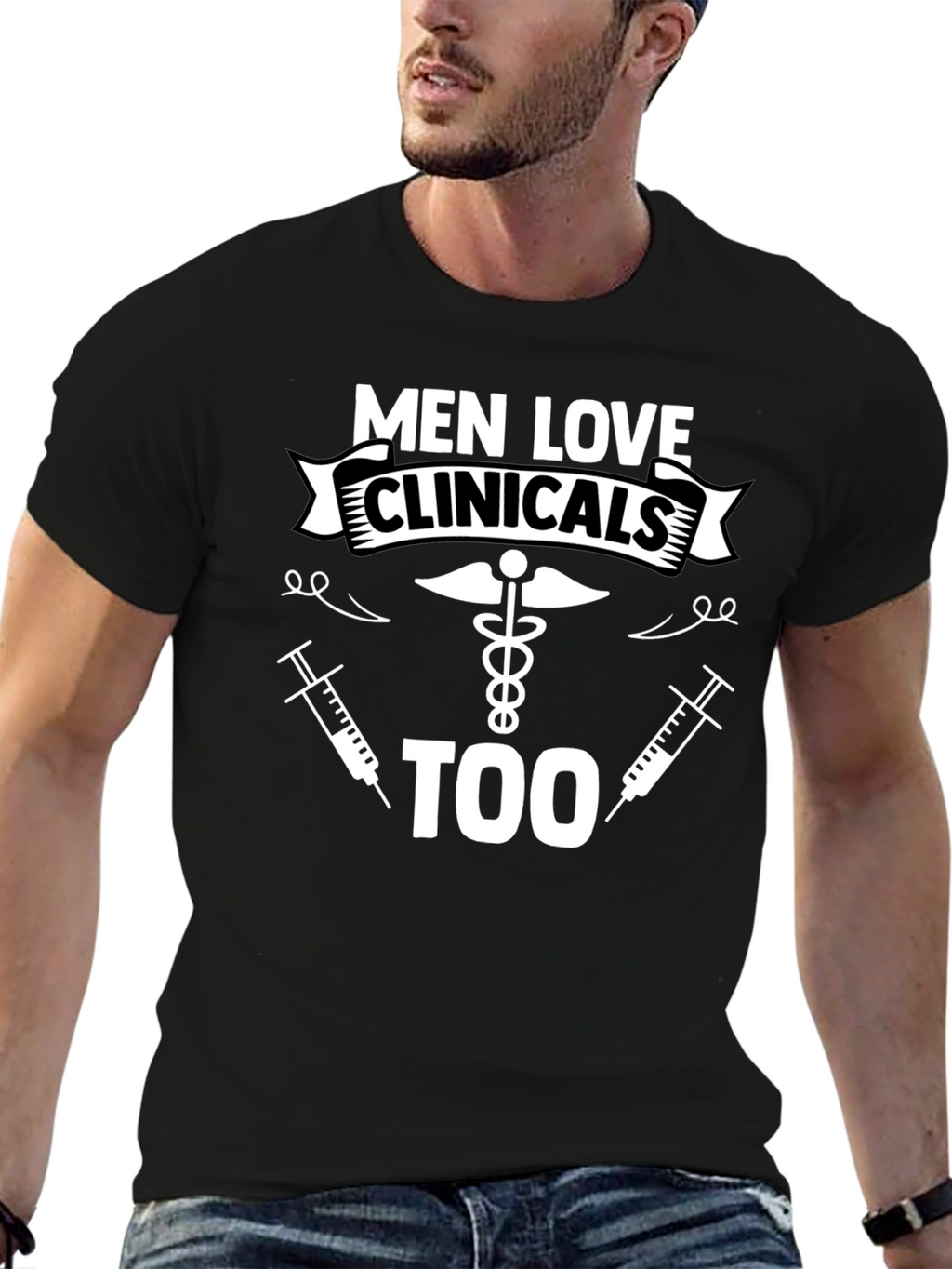 Men Love Clinicals Too Funny T-Shirt